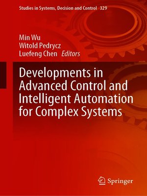 cover image of Developments in Advanced Control and Intelligent Automation for Complex Systems